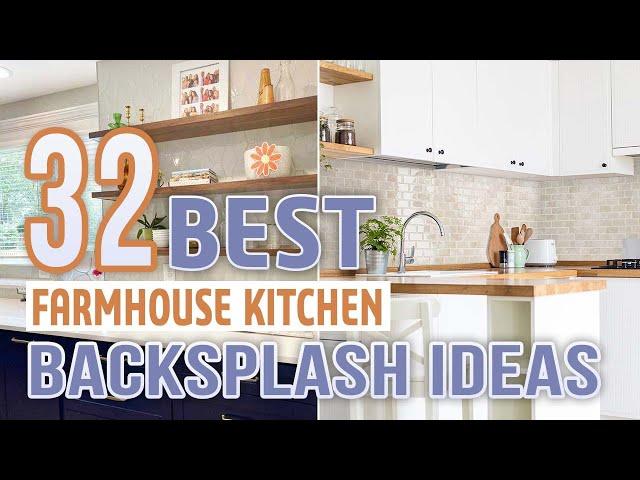 32 Best Farmhouse Kitchen Backsplash Ideas