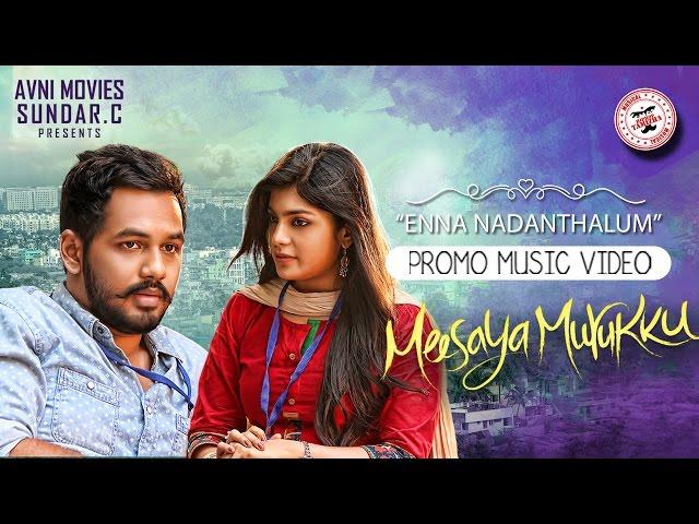 Meesaya Murukku - Enna Nadanthalum (Promo Music Video) | Hiphop Tamizha ft. Kaushik Krish