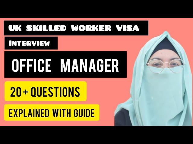 Interview Questions Explained | UK skilled Worker visa for the post of Office Manager | 2024 |Part 2