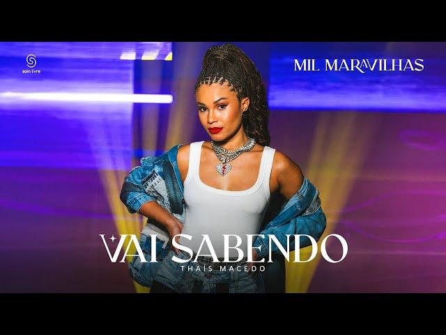 Thaís Macedo - Vai Sabendo (Clipe Oficial)