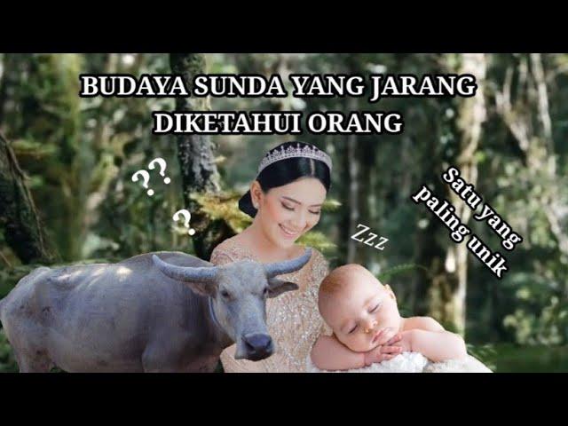 BUDAYA SUNDA YANG JARANG DIKETAHUI ORANG