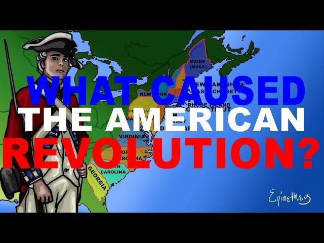 What caused the American Revolution? explained in 5 minutes (4th of July)