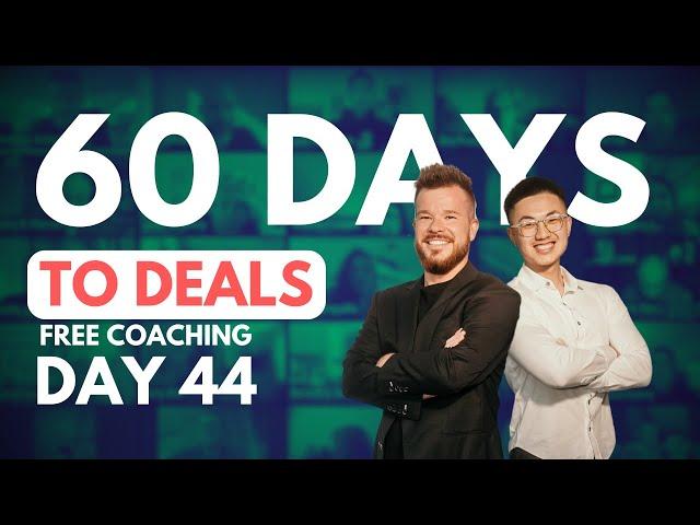 Welcome to "60 Days to Deals" with Andrew Schlag & Leo Valentino!  | DAY 44