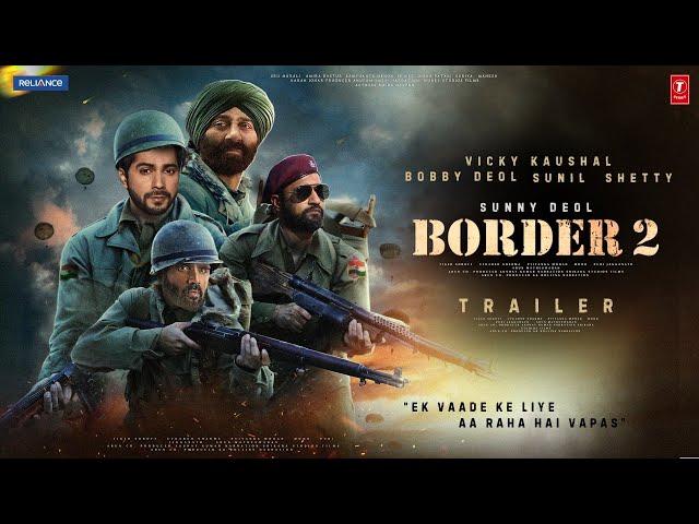 BORDER 2 - Trailer | Sunny Deol, Varun Dhawan, Vicky Kaushal | India’s Biggest War Film |23 Jan 2026