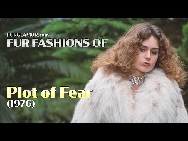 Plot of Fear (1976) - Fur Fashion Edit - FurGlamor.com