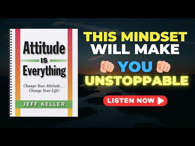ATTITUDE Is Everything by Jeff Keller Audiobook | English Book Summary