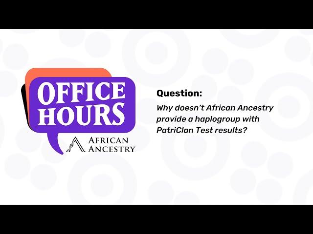 Why doesn't African Ancestry provide a Y haplogroup? - African Ancestry Office Hours