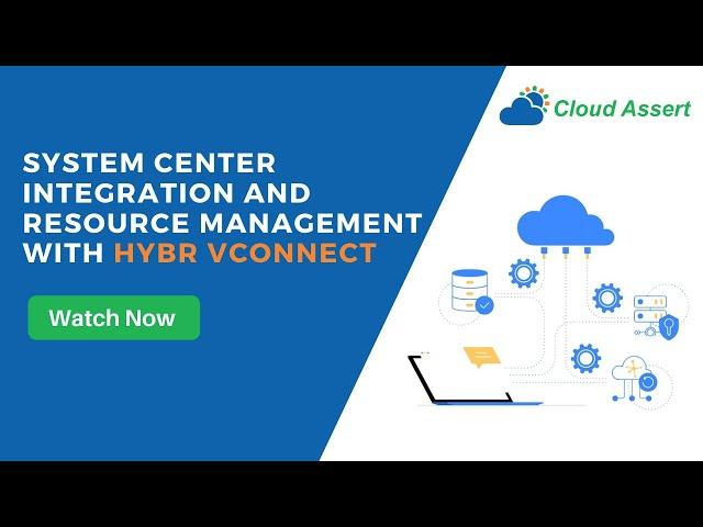 System Center Integration and Resource Management with Hybr VConnect | Cloud Assert