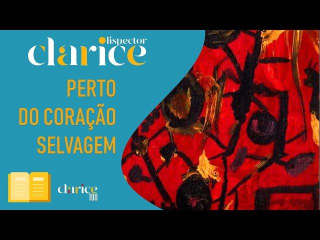 RESENHA | Perto do Coração Selvagem, de Clarice Lispector #Clarice100