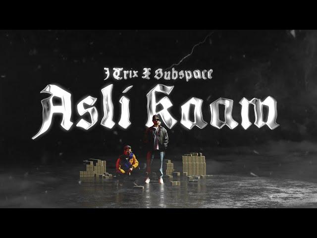 Asli Kaam - J Trix X Subspace (Official Lyric Video)