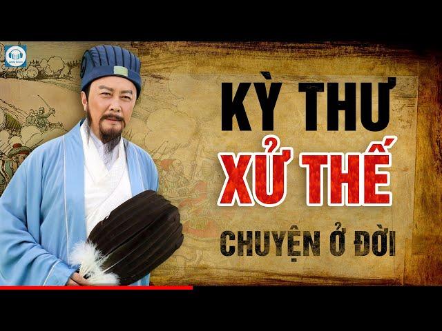 Audio: Kỳ Thư Xử Thế - Chuyện ở đời nghe mà thấm trên Audio Cổ Học.