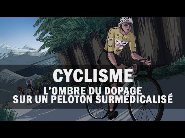 Cyclisme - Dopage 2024 - L'ombre du dopage sur un peloton surmédicalisé, l’enquête de Radio France