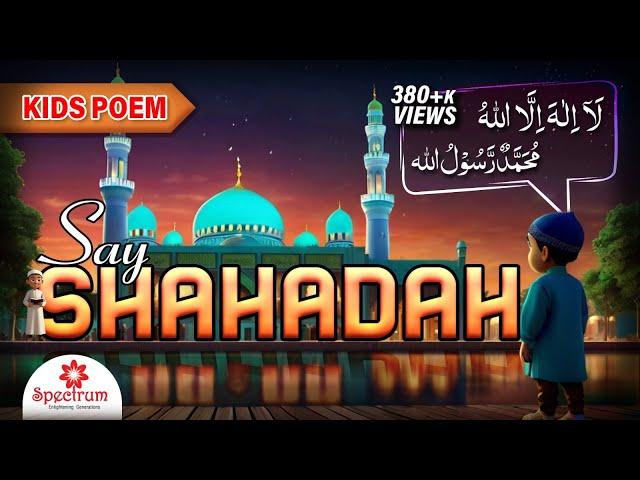 Say Shahadah (Poem)