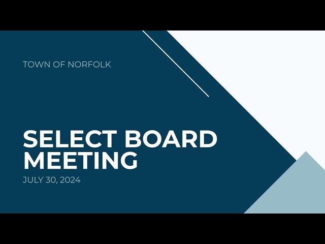 Norfolk Select Board Meeting - July 30, 2024