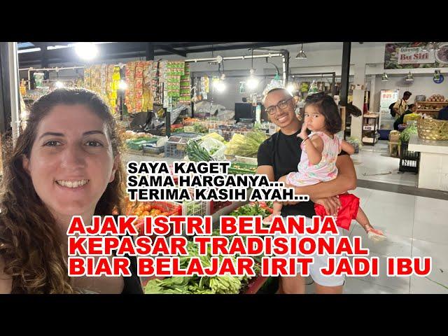 Istri jatuh cinta belanja di pasar tradisional suami jadi bahagia