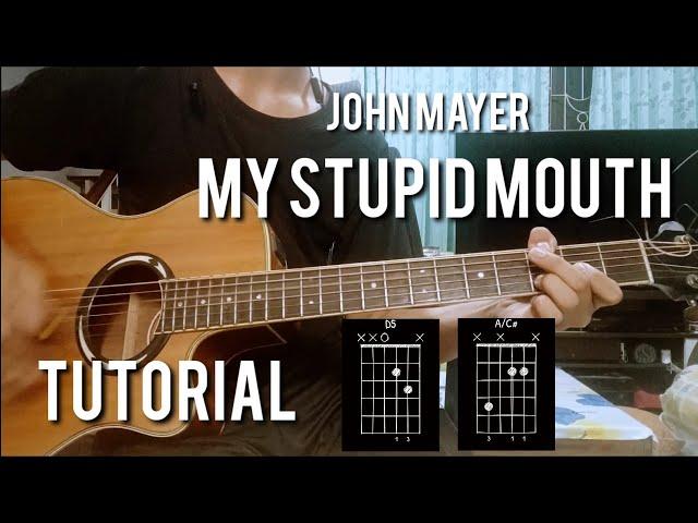 John Mayer - My Stupid Mouth Guitar cover + Chords