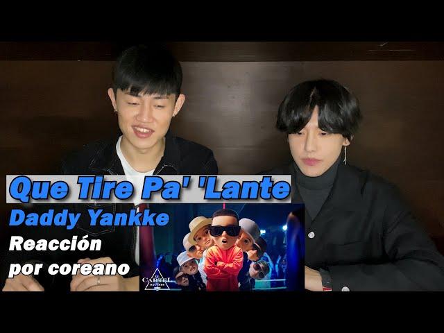 'Que Tire Pa' 'Lante' Reacción por coreano | Daddy Yankee