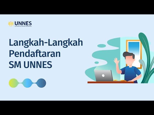 UNNES TV - Panduan Langkah-Langkah Pendaftaran Seleksi Mandiri SM UNNES