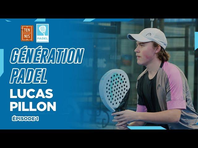 Génération Padel : Lucas Pillon | FFT