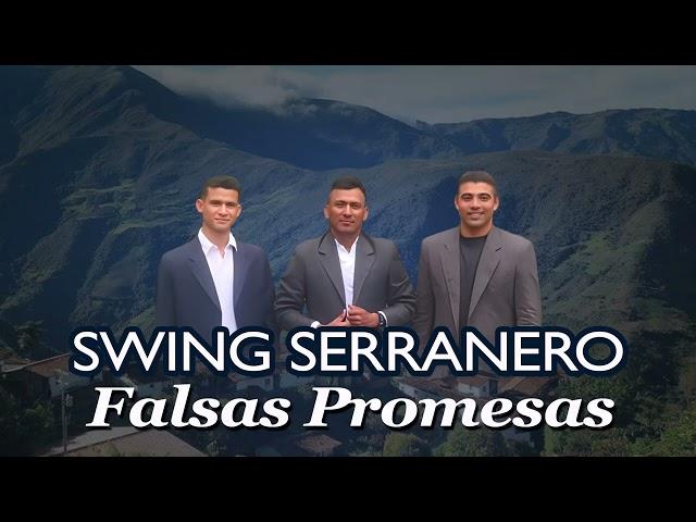 Swing Serranero - Falsas Promesas