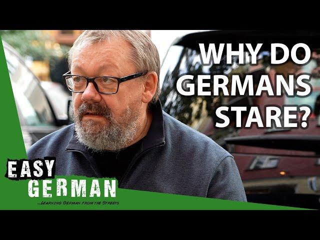 Why do Germans stare?  | Easy German 369