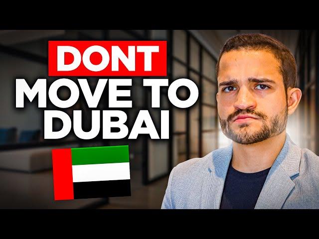 3 Reasons You Shouldn't Move to Dubai (Truth)