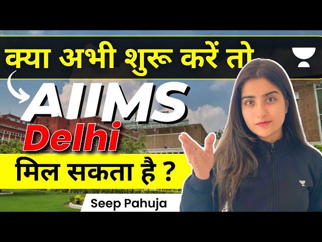 Crack AIIMS Delhi in 1 Year | Target NEET 2024 | Seep Pahuja