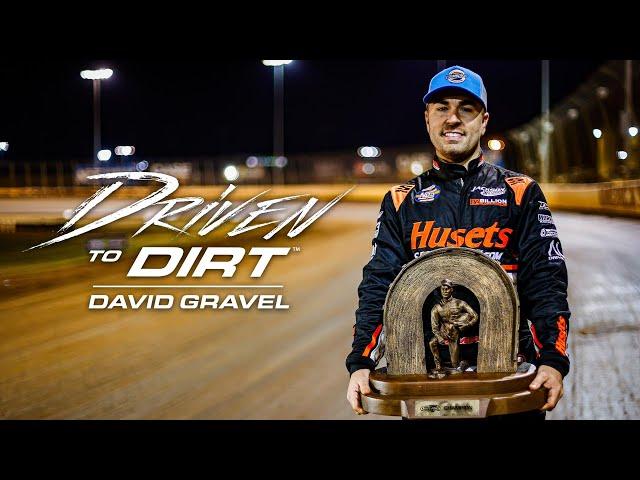 Driven to Dirt | David Gravel