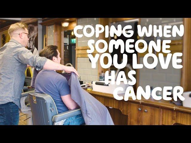 How do you cope when your loved one has cancer? We asked Chris & Sam...