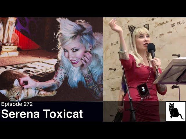 Serena Toxicat: a tribute and memorial