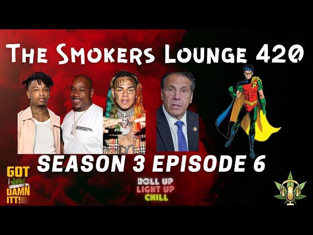 The Smokers Lounge 420 Season 3 Episode 6