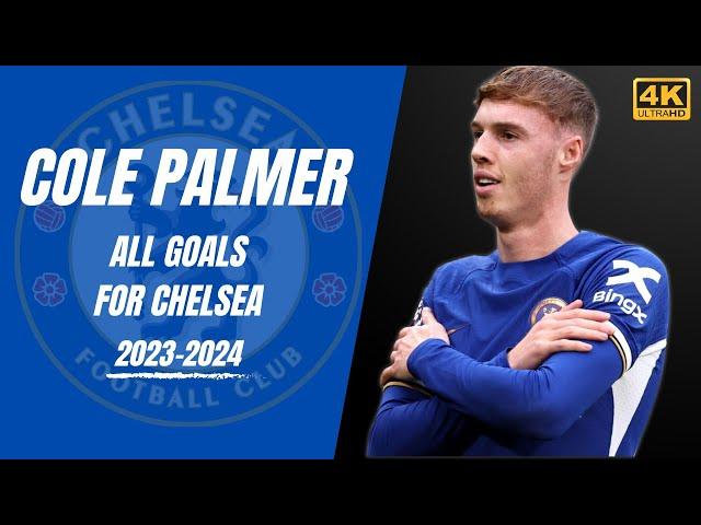 Cole Palmer all goals for Chelsea 2023-2024 l 4K