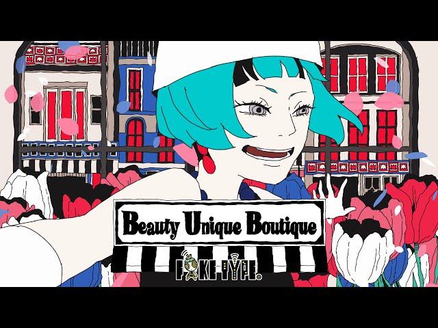 FAKE TYPE. "Beauty Unique Boutique" MV