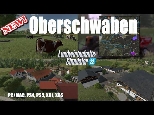 FS22#New Map#Oberschwaben,für alle Plattformen#Mapvorstellung#LS22-FS22