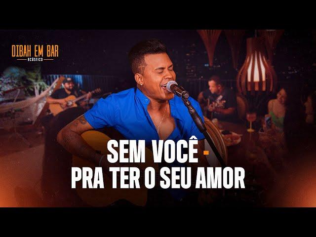 Kleo Dibah - Sem Você / Pra Ter O Seu Amor