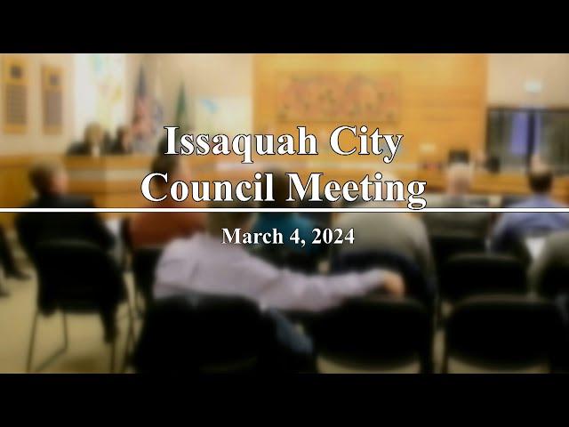Issaquah City Council Meeting - March 4, 2024