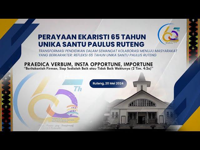 Perayaan Ekaristi Syukur Dies Natalis 65 Tahun UNIKA St. Paulus Ruteng