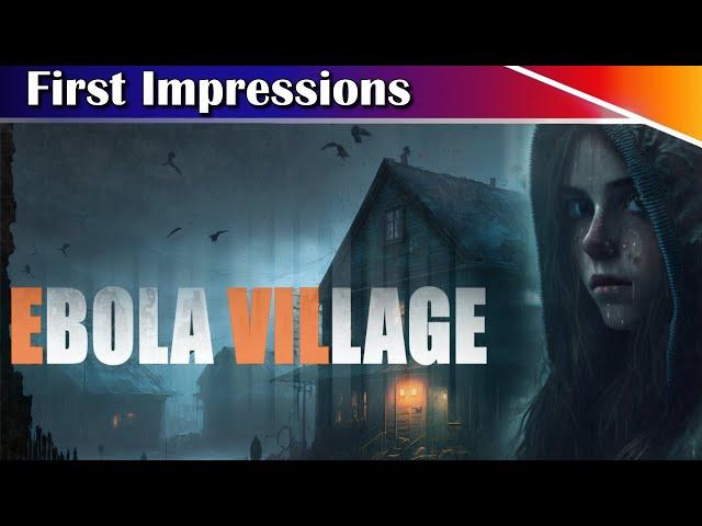 EBOLA VILLAGE Gameplay - Game of The Year Contender