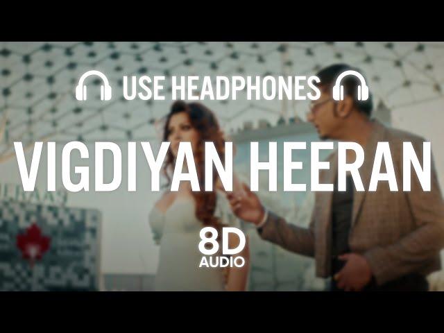 Vigdiyan Heeran (8D AUDIO) | Honey 3.0 | Yo Yo Honey Singh & Urvashi Rautela