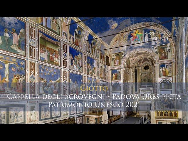 Giotto - Cappella degli Scrovegni - Padova Urbs picta - Patrimonio Unesco 2021