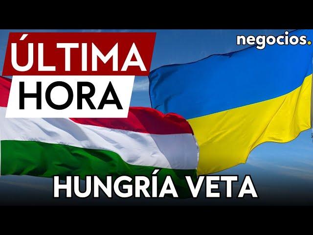 ÚLTIMA HORA: Hungría veta la fórmula de paz de Zelensky en el consejo de Europa