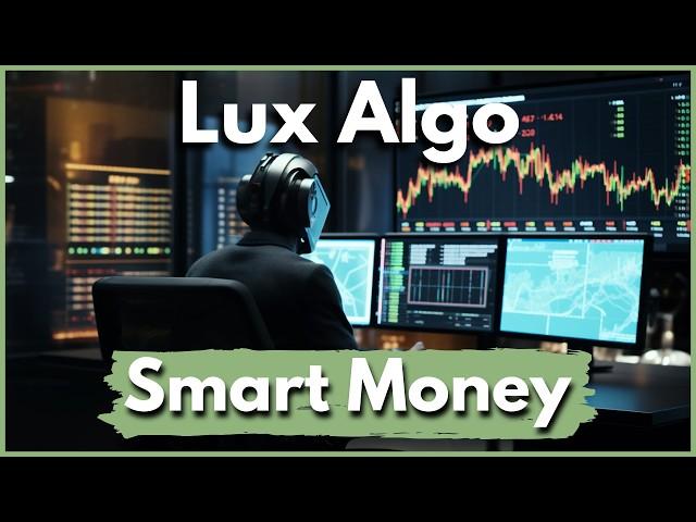 How To Trade Smart Money Concepts | LuxAlgo Full 2025 Updated Guide and Trading Strategy