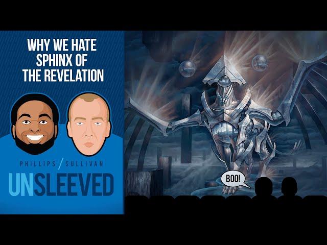 Why We Hate Sphinx of the Revelation l Unsleeved Podcast #51 l Magic: The Gathering Podcast MTG