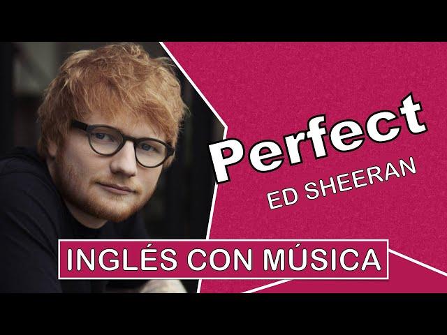 Inglés con música︱Perfect Ed Sheeran︱Pronunciación (IPA)