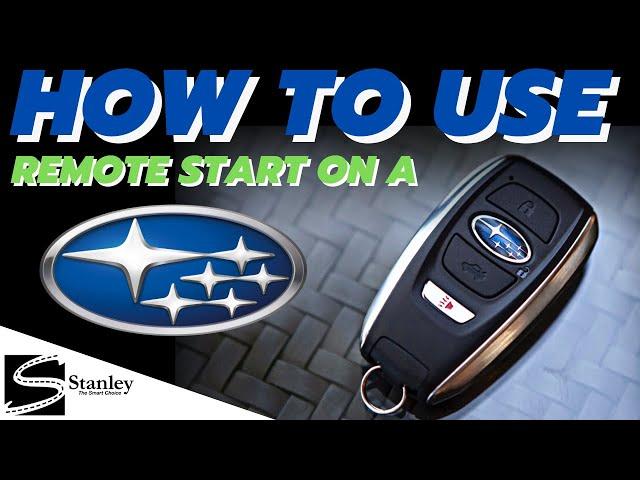 How to use remote start on a Subaru | Stanley Subaru