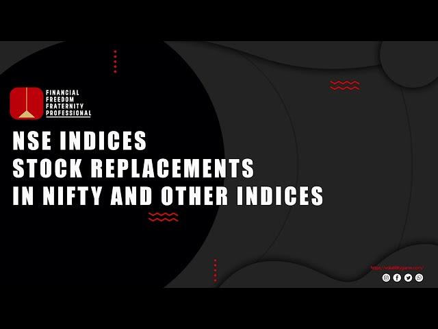 NSE Indices  Stock Replacements in Nifty and Other Indices