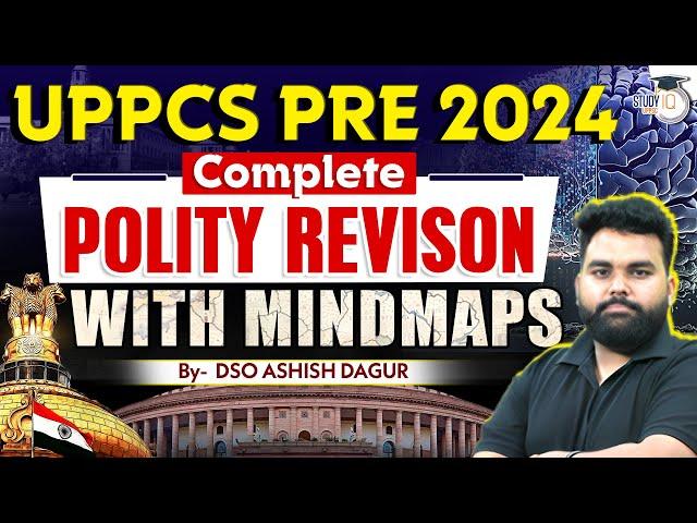 UPPCS 2024 Final Revision: UP PCS Prelims Special Complete Polity | By Ashish Sir || UPPSC StudyIQ