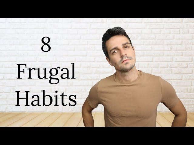 8 Frugal Habits For Life (2023)