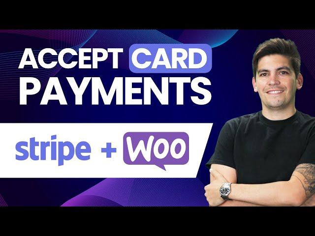 How to Connect Stripe to WooCommerce (Stripe Payment Tutorial)