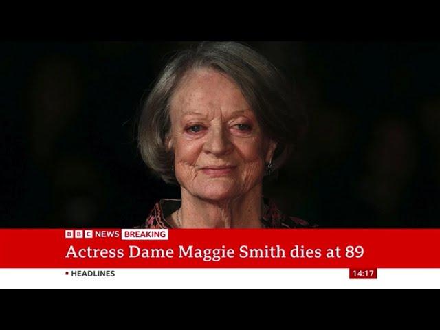 Dame Maggie Smith dies - BBC Breaking News (27 September 2024)